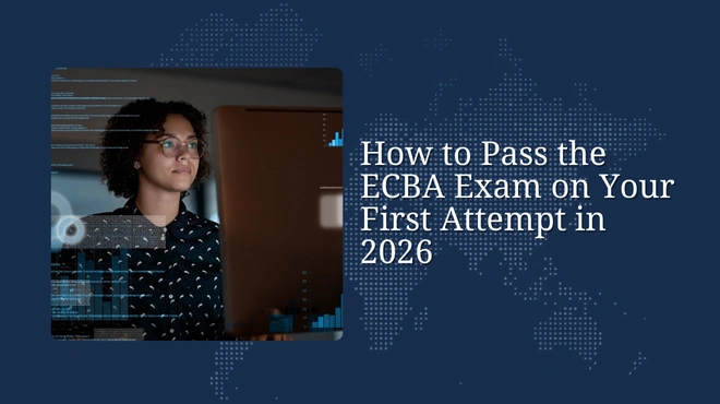 How to Pass the ECBA Exam on Your First Attempt in 2026